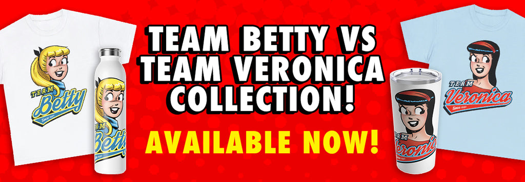 Team Betty vs Team Veronica